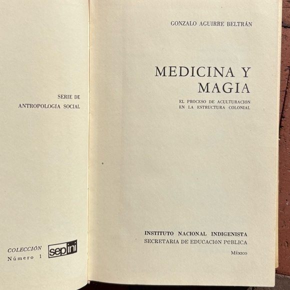 1973 Medicina y Magia Gonzalo Aguirre Beltran Medicine and Magic Colonialization - Picture 8 of 14